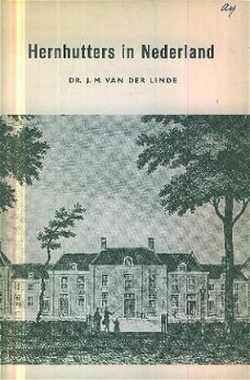 Linde, JM van der ; Hernhutters in Nederland