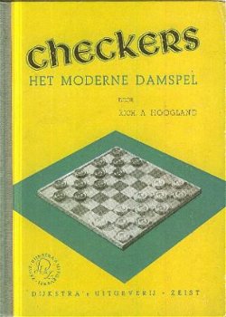 Hoogland, Rich.A. ; Checkers, het moderne damspel - 1