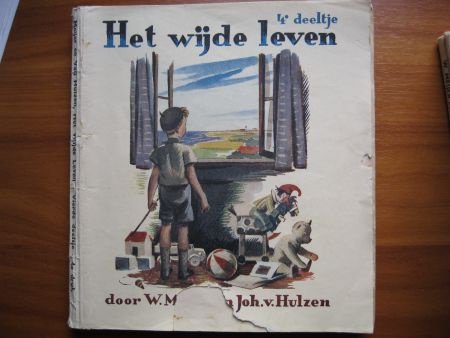 Het wijde leven deel 4 - W. Meijer en Joh. Hulzen - 1