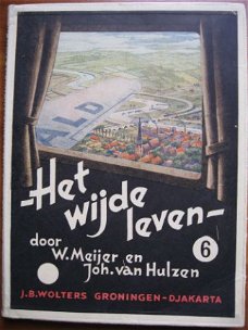 Het wijde leven deel 6 - W. Meijer en Joh. Hulzen