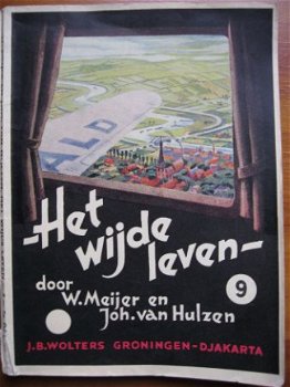 Het wijde leven deel 9 - W. Meijer en Joh. Hulzen - 1