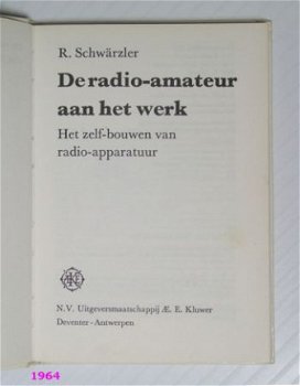 [1964] De Radio-amateur aan het werk, Schwärzler, Kluwer - 2