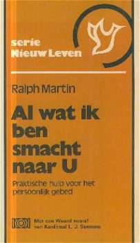 Martin, Ralph; Al wat ik ben smacht naar U. - 1