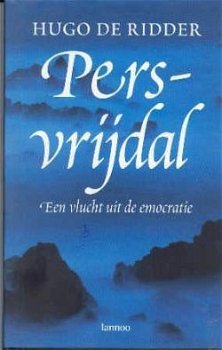 Persvrijdal, Hugo De Ridder, Een vlucht uit de emocratie, - 1