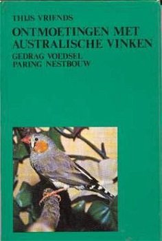 Ontmoetingen met Australische vinken, Thijs Vriends, - 1