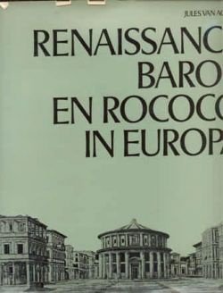 Renaissance barok en rococo in Europa, Jules Van Ackere, - 1