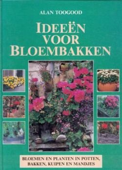 Ideeën voor bloembakken, Alan Toogood, - 1