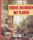 Stijlvol decoreren met planten, Gilly Love, - 1 - Thumbnail