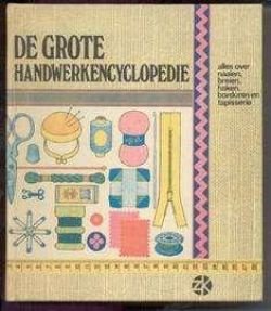 De Grote handwerkencyclopedie alles over naaien, - 1