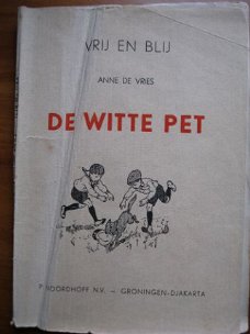 Vrij en Blij: De witte pet - Anne de Vries