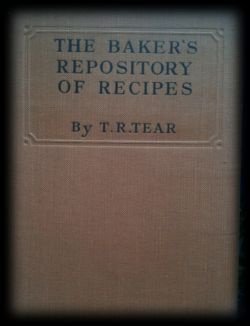 The baker's repository of recipes, oud kookboek, By T.R.Tear - 1