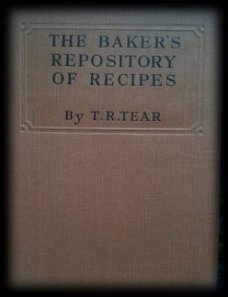 The baker's repository of recipes, oud kookboek, By T.R.Tear