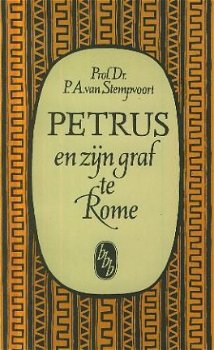 Stempvoort, PA van; Petrus en zijn graf te Rome - 1