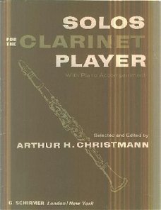 Christmann, Arthur H; Solos for the Clarinet Player