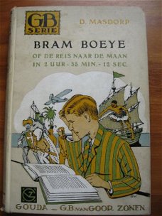 Bram Boeye of de reis naar de maan - D. Masdorp