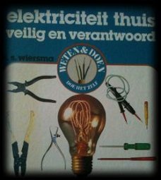 Elektriciteit thuis veilig en verantwoord, N.S.Wiersma,