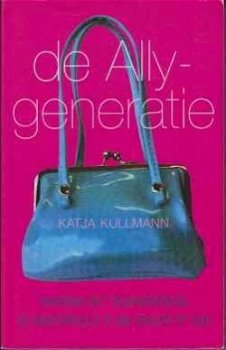 De Ally-generatie, Katja Kullmann - 1
