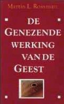 De genezende werking van de geest, Martin L.Rosssman, - 1