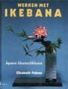 Werken met ikebana, Elizabeth Palmer, uitg. Helmond,