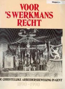 Voor s'werkmans recht, De Christelijke arbeidersbeweging in