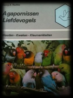 Agapornissen liefdevogels, Georg A.Radtke, - 1