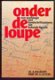 Onder de loupe, Lic. K. Balbaert, Prof. Dr. S.Lievens, - 1 - Thumbnail