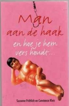 Man aan de haak en hoe je hem vers houdt...Suzanne Frohlich