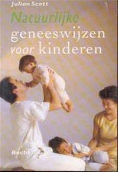 Natuurlijke geneeswijzen voor kinderen, Julian Scott - 1