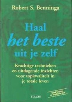 Haal het beste uit je zelf, Robert S.Benninga - 1