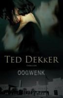Ted Dekker - Oogwenk - 1