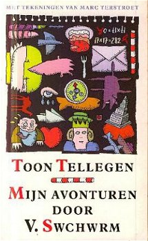 Tellegen, Toon; Mijn avonturen door V. Swchrm - 1