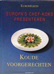 Europa's chef-koks presenteren, Koude voorgerechten,