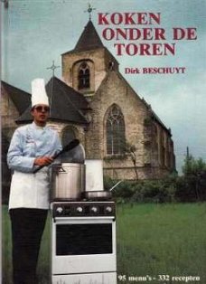 Koken onder de toren, Dirk Beschuyt