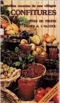 Confitures, pates de fruits, fruits a l'alcool, Beatrice Dup - 1
