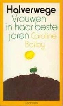 Halverwege, Vrouwen in haar beste jaren, Caroline Bailey - 1