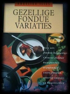 Gezellige fondue variaties, Angelika Ilies