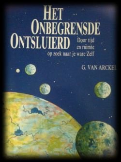 Het onbegrensde ontsluierd, G.Van Arckel - 1
