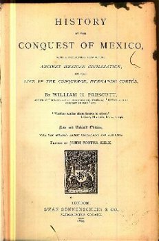 Prescott, William H; History of the Conquest of Mexico - 1