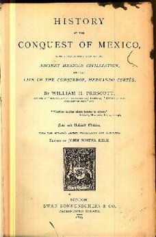 Prescott, William H; History of the Conquest of Mexico