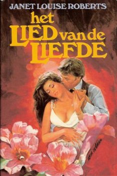 HET LIED VAN DE LIEFDE – Janet Louise Roberts - AFGEPRIJSD - 0