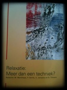 Relaxatie: Meer dan een techniek?, M.Monthaye,