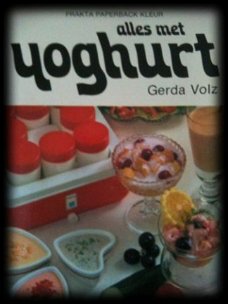 Alles met yoghurt, Gerda Volz