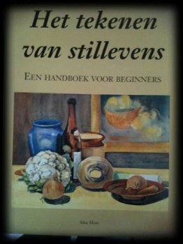 Het tekenen van stillevens, Alan Moss - 1