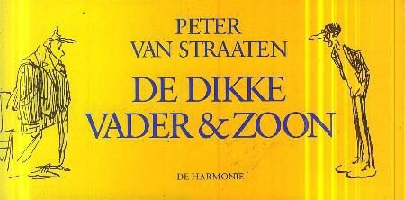 Straaten, Peter van; De dikke vader en zoon - 1