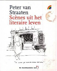 Straaten, Peter van; Scenes uit het literaire leven