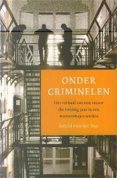 Star, Astrid van der; Onder criminelen