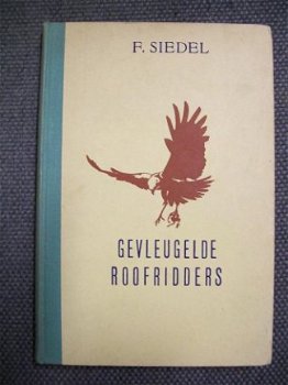 Gevleugelde Roofridders F. Siedel 1943 - 1