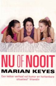 Marian Keyes - Nu of nooit