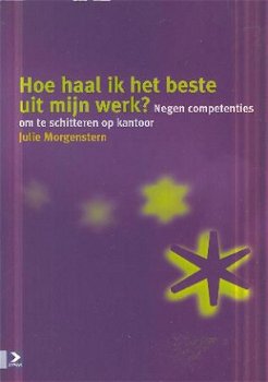 Morgenstern, Julie; Hoe haal ik het beste uit mijn werk - 1