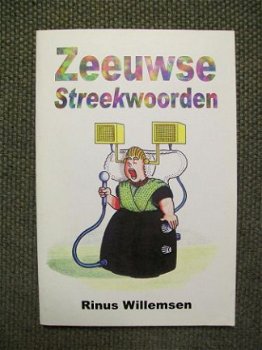 Zeeuwse Streekwoorden Rinus Willemsen - 1